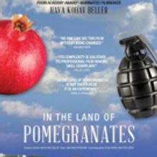 Documentary IN THE LAND OF POMEGRANATES Opens 3/16 in LA with Filmmaker Q&A