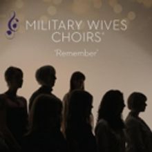 The Military Wives Choirs Announce New Album REMEMBER + Share First Track THE POPPY…