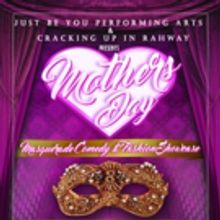 Mother's Day Comedy And Fashion Show Lands In Edison, New Jersey