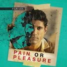 Farhan Releases New Single PAIN OR PLEASURE