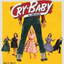 CRY-BABY THE MUSICAL Makes Long Island Premiere At The Noel S. Ruiz Theatre