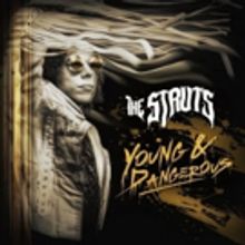 The Struts To Release New Album YOUNG & DANGEROUS This October