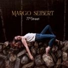 Margo Seibert to Debut New Album at Joe's Pub