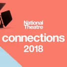 National Theatre To Premiere New Plays Staged By Young People At 2018 Connections…