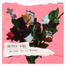 MIDDLE KIDS Announce New EP 'New Songs For Old Problems'