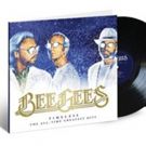 Capitol/UMe to Release the Bee Gees' 'Timeless: The All-Time Greatest Hits' in 2LP…