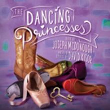 Ensemble Theatre Cincinnati Presents THE DANCING PRINCESSES