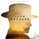 Santa Rita Film Co. To Release THE IRON ORCHARD