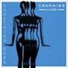Charming Liars Release New SOMETHING DARK Single And Launch Tour With Welshly Arms