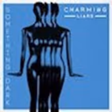Charming Liars Release New SOMETHING DARK Single And Launch Tour With Welshly Arms