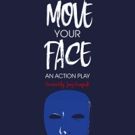 Boston Theater Company Announces MOVE YOUR FACE