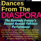 The Kennedy Dancers Present DANCES FROM THE DIASPORA