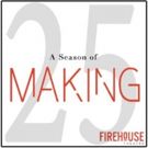 Firehouse Announces SEASON OF MAKING
