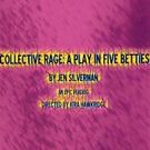 Epic Theatre Company Presents COLLECTIVE RAGE: A PLAY IN FIVE BATTLES