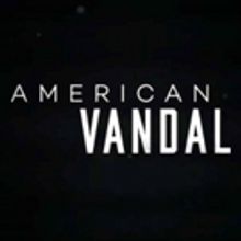 Netflix Renews 'A-Dick-Tive' Series AMERICAN VANDAL for Season 2