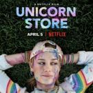 VIDEO: Netflix Debuts Trailer for Brie Larson's Directorial Debut UNICORN STORE