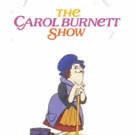 MeTV to Present Early Episodes of THE CAROL BURNETT SHOW