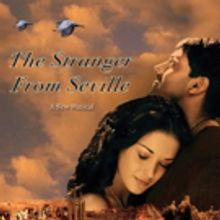 New Musical THE STRANGER FROM SEVILLE to Receive Industry Reading Today