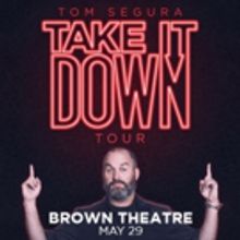 Comedian Tom Segura Comes To Brown Theatre For TAKE IT DOWN Tour