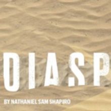New Play DIASPORA Explores Jewish Identity Off-Broadway, Starting Tonight