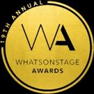 Nominations For The 19th Annual WhatsOnStage Awards Will Be Announced 5 December