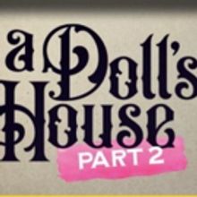 A DOLL'S HOUSE, PART 2 Opens at the Rep in October