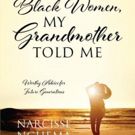 Author Narcisse Nguema Releases New Book - About Black Women, My Grandmother Told Me