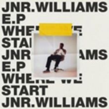 Jnr. Williams' Debut EP 'Where We Start' is Out Now