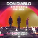 Don Diablo Releases VIP Mix Of His Emeli Sandé & Gucci Mane Collaboration SURVIVE