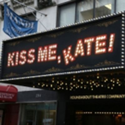 Up On The Marquee:  KISS ME, KATE!