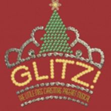Pantochino's GLITZ! THE LITTLE MISS CHRISTMAS PAGEANT MUSICAL Comes to the Stage For