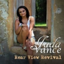 AMERICAN IDOL's Jada Vance Releases 'Rear View Revival,' the Title Track From Her…