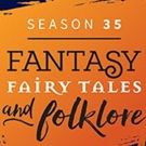 Milagro Announces Season 35: Fantasy, Fairy Tales, and Folklore