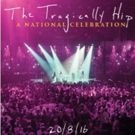THE TRAGICALLY HIP Documentary Film and Concert Video Available This Fall