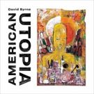 David Byrne's AMERICAN UTOPIA Nominated For Best Alternative Album Grammy Award