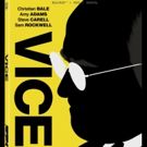 Adam McKay's Critically-Acclaimed VICE Arrives on Digital 3/12 and on Blu-ray & DVD…