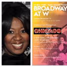 CHICAGO Stars to Perform at Broadway at W with DEAR EVAN HANSEN's Kristolyn Lloyd