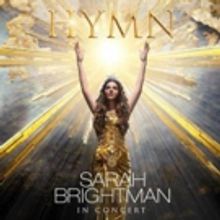 Fathom Events Presents Exclusive One-Night U.S. Screening of 'HYMN: Sarah Brightman I