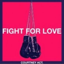 Courtney Act Releases Eurovision Single, 'Fight For Love'