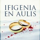 Main Street Players Presents IPHIGENIA IN AULIS, The Last Of The Surviving Works Of…