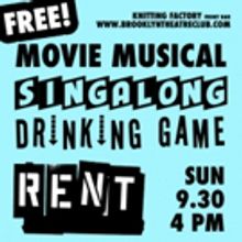 MOVIE MUSICAL SINGALONG DRINKING GAME: RENT! Heads to Brooklyn