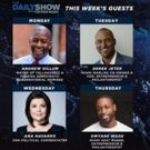 Andrew Gillum, Dwayne Wade and More to be Guests on THE DAILY SHOW WITH TREVOR NOAH