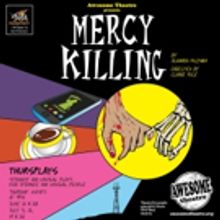Awesome Theatre Presents MERCY KILLING
