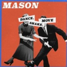 Tim Baresko Unveils Remix of Mason's DANCE, SHAKE, MOVE