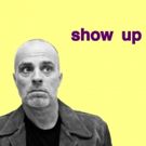 Buffalo Audience's Life Experiences Takes the Stage In Solo Comedy SHOW UP