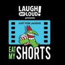 Laugh Out Loud Network and Just For Laughs Present Eat My Shorts!, A Competition in Search of the Funniest Short Films