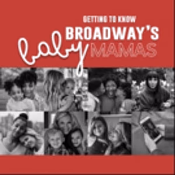 BWW Exclusive: Celebrate Mother's Day with Some Broadway Mamas!