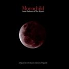 A Deep Journey Into the Music and Poetry of Greg Lake, Annie Barbazza & Max Repetti's MOONCHILD Out Today