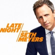 Scoop: Upcoming Guests on LATE NIGHT WITH SETH MEYERS, 1/15-1/22