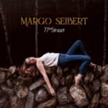 BWW Album Review: Margo Seibert's 77TH STREET Captivates with Versatility and Talent